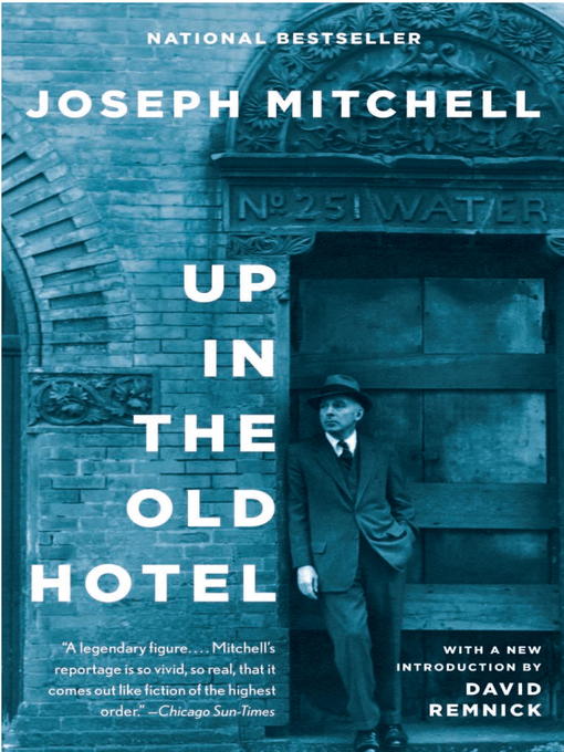 Title details for Up in the Old Hotel by Joseph Mitchell - Available